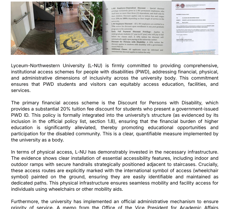 Lyceum-Northwestern University (L-NU) is firmly committed to providing comprehensive, institutional access schemes for people with disabilities (PWD), addressing financial, physical, and administrative dimensions of inclusivity across the university body.